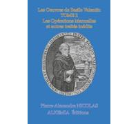 Les Oeuvres de Basile Valentin TOME 2: Les Opérations Manuelles et autres traités inédits (Collection Alchimie)