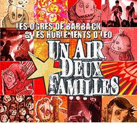 Les Ogres de Barback, les Hurlements d'Leo - Un Air, Deux Familles