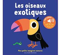 Les oiseaux exotiques: Des sons à écouter, des images à regarder