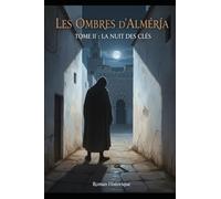 Les ombres d'Almería tome 2: La nuit des clés