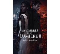 Les Ombres de la Lumière 2 (Trilogie des Ombres de la Lumière)