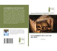 Les Ombres de l'Est de Ma Rdc: ROMAN