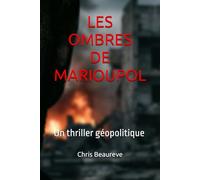 LES OMBRES DE MARIOUPOL: Un thriller géopolitique: 1 (Thomas Keller)