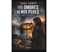 Les Ombres de nos Pères: Tome I : L'Infiltrée