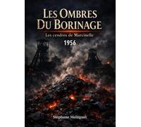 Les Ombres du Borinage: Les cendres de Marcinelle