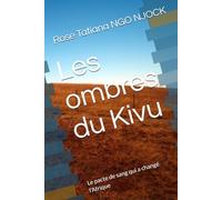 Les ombres du Kivu: Le pacte de sang qui a changé l'Afrique