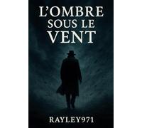 Les Ombres sous le Vent
