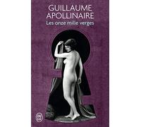 Les onze mille verges (LITTÉRATURE FRANÇAISE)