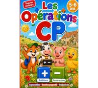 Les opérations CP: Cahier de maths pour réussir les additions, les soustractions et le calcul mental · 30 leçons illustrées et corrigés inclus · 6-7 ans