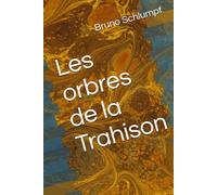 Les orbres de la Trahison