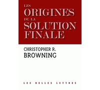 Les Origines de la Solution Finale: L'évolution de la politique anti-juive des nazis. Septembre 1939 - Mars 1942: 86 (Histoire)