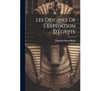 Les origines de l'expédition d'Égypte