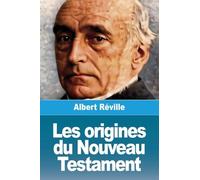 Les origines du Nouveau Testament