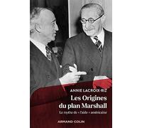 Les Origines du plan Marshall: Le mythe de "l'aide" américaine