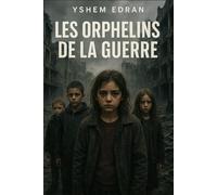 les Orphelins de la Guerre: Les enfants que la guerre a volés” ou “Les voix sous les ruines”