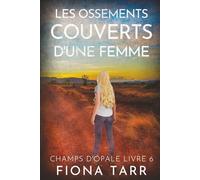 Les ossements couverts d’une femme: Un thriller policier de l'Outback australien (CHAMPS D'OPALE)