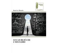 LES OUBLIÉS DE L'HISTOIRE