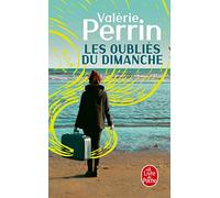 Les oublies du dimanche: Prix Choix des libraires Littérature 2018 (Le livre de poche)