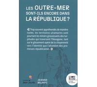 Les Outre-mer sont-ils encore dans la république ?