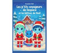 Les p’tits voyageurs de l’espace et les bêtises de Noël