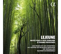 Les Pages & Les Chantres du Centre de Musique Baroque de Versailles; Olivier Schneebeli - Lejeune: Motets pour le culte catholique et psaumes protestants