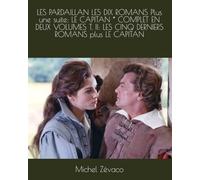 LES PARDAILLAN LES DIX ROMANS Plus une suite: LE CAPITAN * COMPLET EN DEUX VOLUMES T. II: LES CINQ DERNIERS ROMANS plus LE CAPITAN