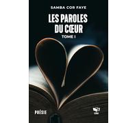 Les Paroles du Cœur: Tome I