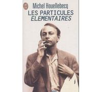 Les Particules Elementaires (French Edition) by Michel Houellebecq (2000-01-04)