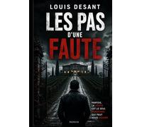 Les Pas d’une Faute: La vérité est parfois le plus dangereux des mensonges