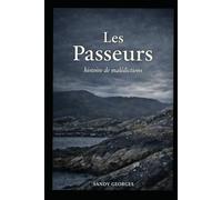 Les passeurs: histoire de malédictions