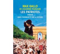 Les patriotes 4 Dans l'honneur et pour la victoire: Dans l'honneur et par la victoire (Ldp Litterature)