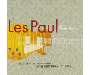Les Paul & Mary Ford - Best of the Capitol Remasters (90th Birthday Edition)