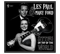 Les Paul & Mary Ford - Sitting On Top Of The World: Greatest Hits 1950-55 [VINYL]