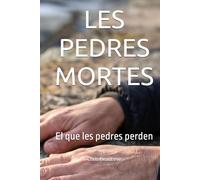 LES PEDRES MORTES: El que les pedres perden (LA TRILOGIE DES PIERRES - Ce que les Pierres Gardent)