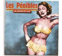 Les Penibles - Le Monde Et Moi