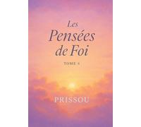 Les Pensées de Foi (Mes pensées par thématique)