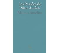 Les Pensées de Marc Aurèle: Traduction Précédée d'une Introduction Et Suivie d'un Index des Noms Propres