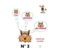 Les pensées du renard N° 3