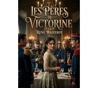 Les Pères de Victorine: Les amours de garnison une plongée dans la vie militaire et les moeurs légères d'une époque.
