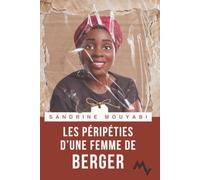 Les péripéties d’une femme de Berger: Servir dans l’ombre, rester forte dans la foi. le témoignage d’une femme de Berger