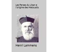 Les Perses du Liban e l'origine des Metoualis: 1929