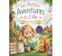 Les petites aventures de Lila: Croire en soi, c'est déjà un grand pas !