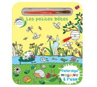 Les petites bêtes - Coloriage magique à l'eau: Avec un pinceau