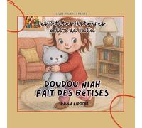 Les Petites Histoires à lire de Tata - Doudou Niah fait des bêtises