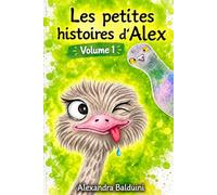Les petites histoires d'Alex: volume 1 (Les petites histoires d'Alex - version couleur)