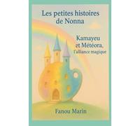 Les petites histoires de Nonna: Kamayeu et Météora, l'alliance magique