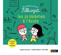 Les petites histoires Filliozat - tome 6 Problèmes à l'école ! (06): 3 histoires pour les identifier et les résoudre