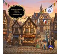 Les petites leçons de Frédéric - Tome 10 : La foire aux mille prix: Une histoire pour enfants sur le rôle des prix, la rareté et les conséquences invisibles, dès 7 ans.