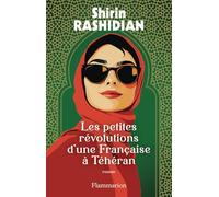 Les petites révolutions d'une Française à Téhéran