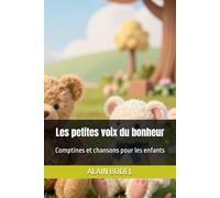 Les petites voix du bonheur: Comptines et chansons pour les enfants